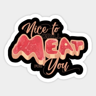 Nice to Meat You Sticker